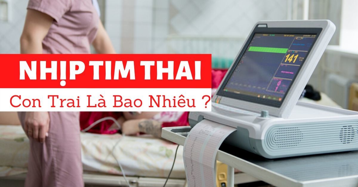 Nhịp Tim Thai Bao Nhieu Là Con Trai ?